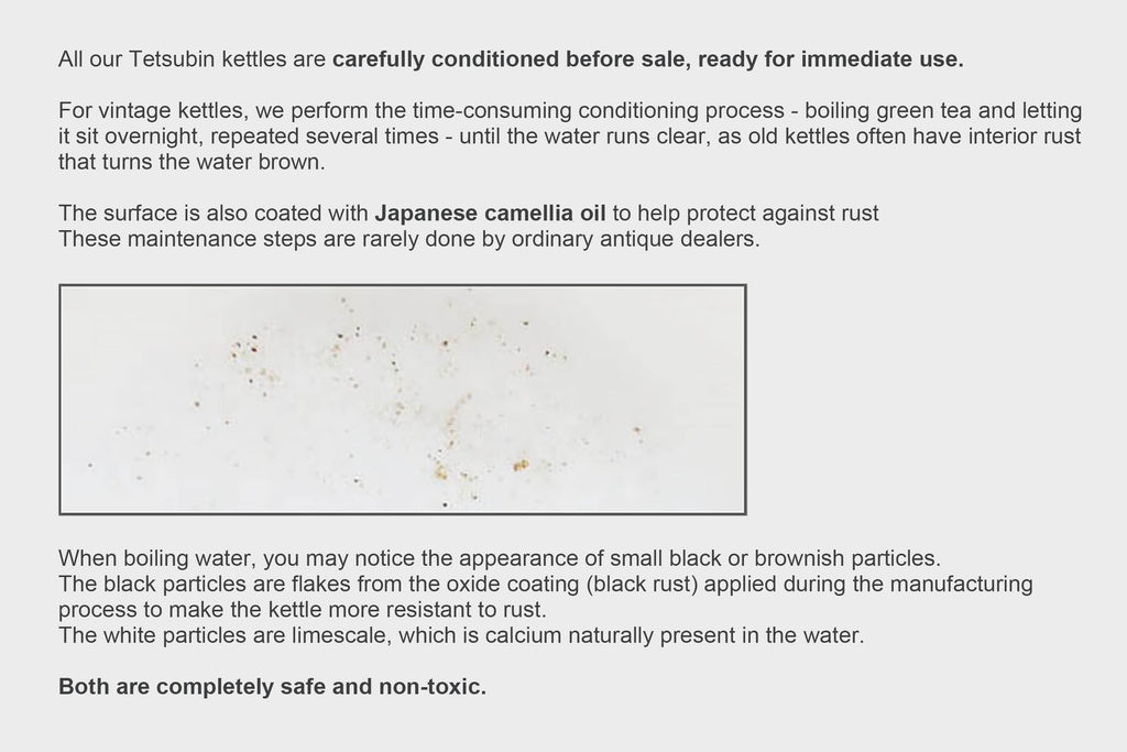 Instruction sheet explaining the conditioning process of Japanese Tetsubin kettles, mentioning camellia oil coating, safe black oxide flakes, and natural white limescale particles with a photo of kettle interior